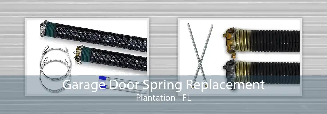 Garage Door Spring Replacement Plantation - FL