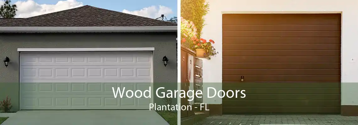 Wood Garage Doors Plantation - FL